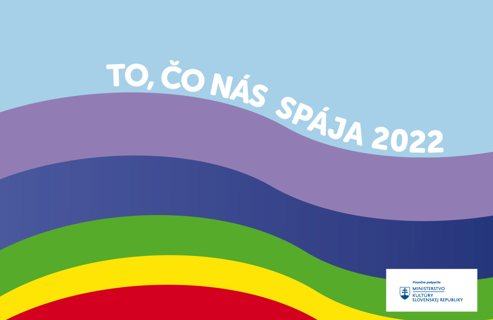 TO, ČO NÁS SPÁJA 2022