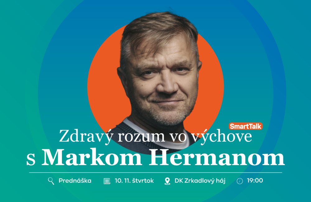 ZDRAVÝ ROZUM VO VÝCHOVE S MARKOM HERMANOM