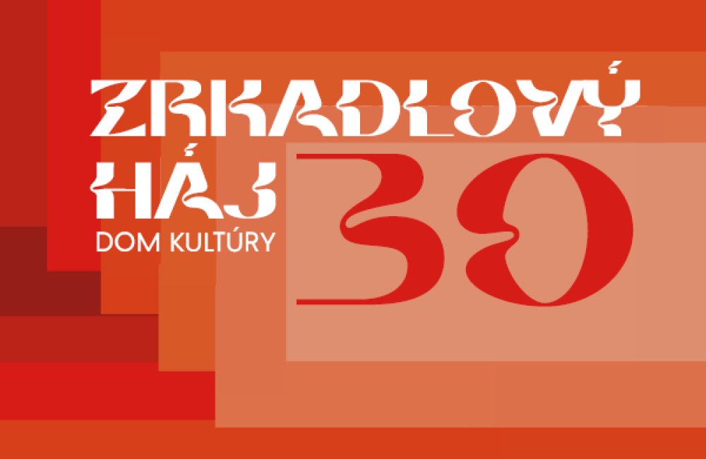 OSLAVA 30. VÝROČIA DK ZRKADLOVÝ HÁJ