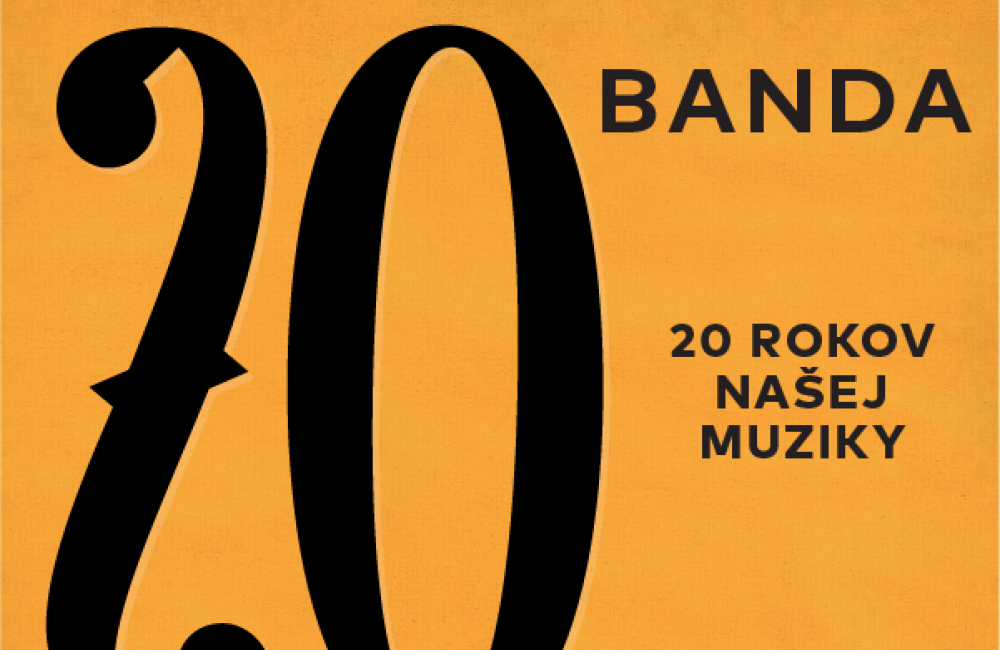 BANDA 20 ROKOV NAŠEJ MUZIKY