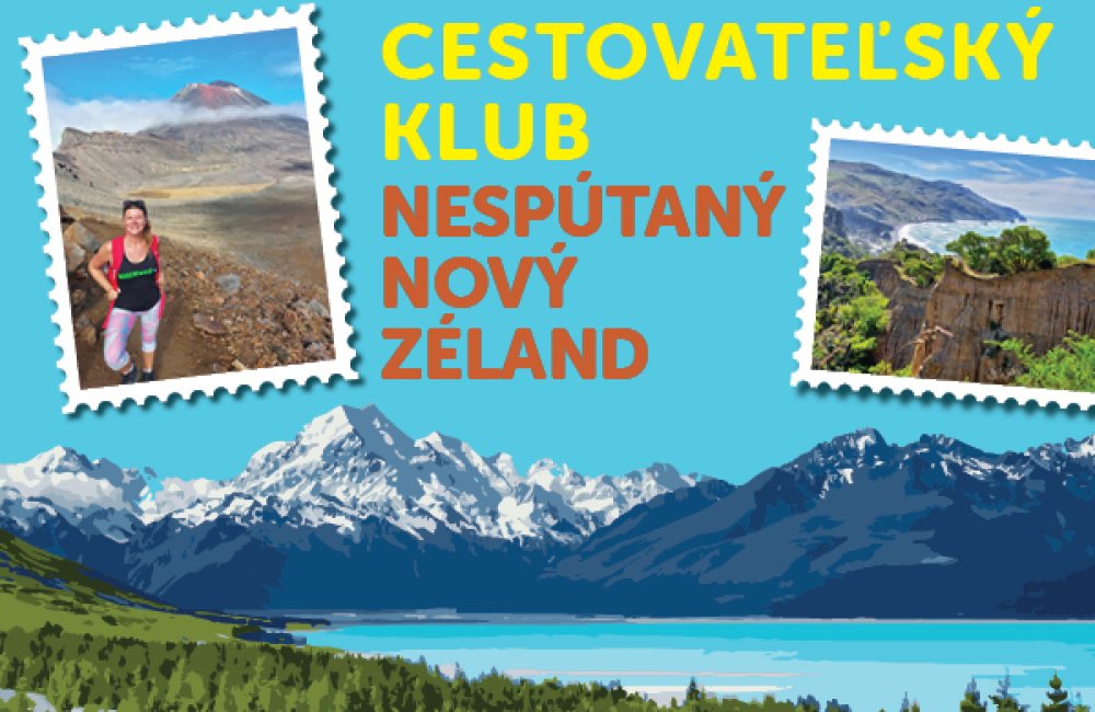 CESTOVATEĽSKÝ KLUB: NESPÚTANÝ NOVÝ ZÉLAND