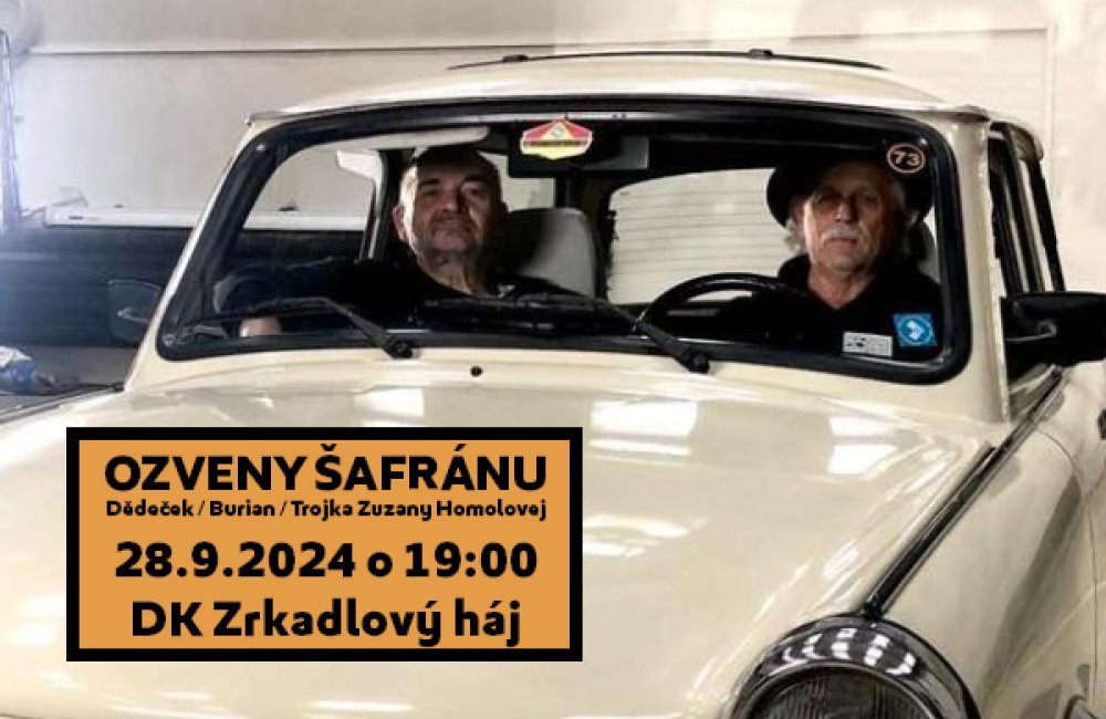 OZVENY ŠAFRÁNU - DĚDEČEK / BURIAN / TROJKA ZUZANY HOMOLOVEJ