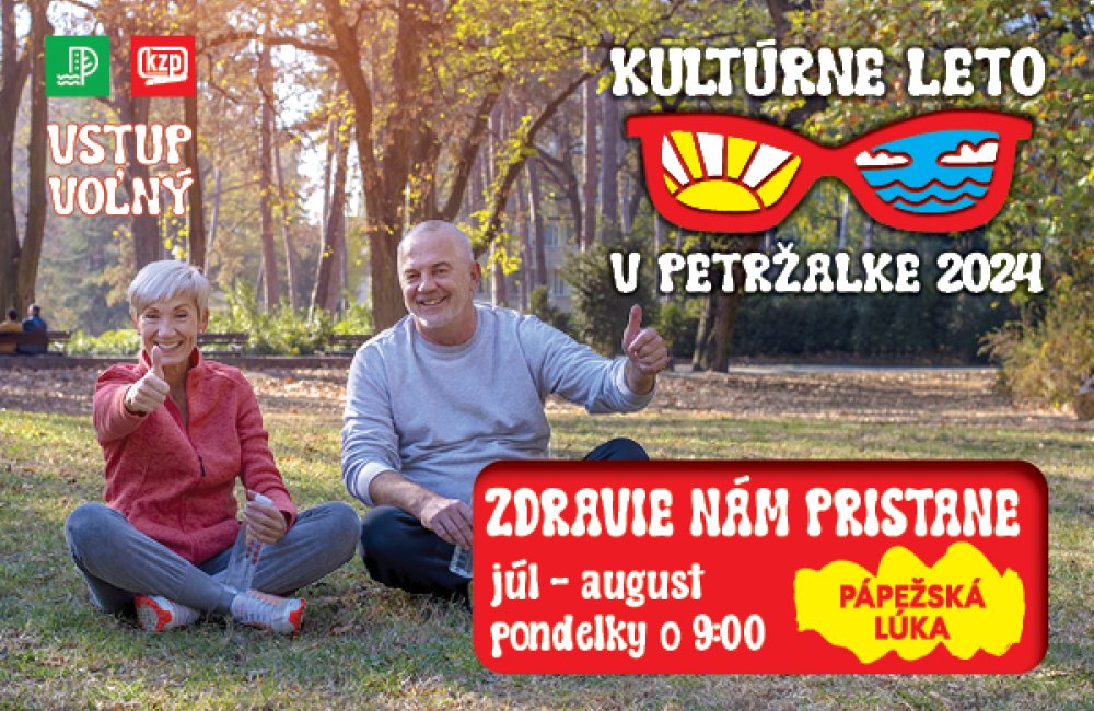 KULTÚRNE LETO V PETRŽALKE / ZDRAVIE NÁM PRISTANE