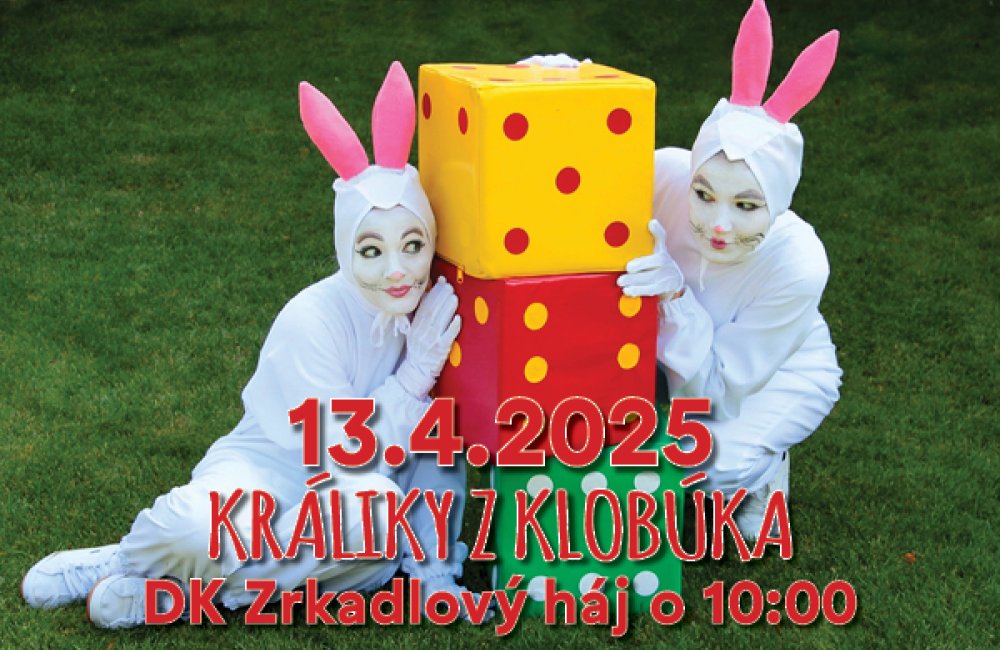 ROZPRÁVKOVÁ NEDEĽA - KRÁLIKY Z KLOBÚKA