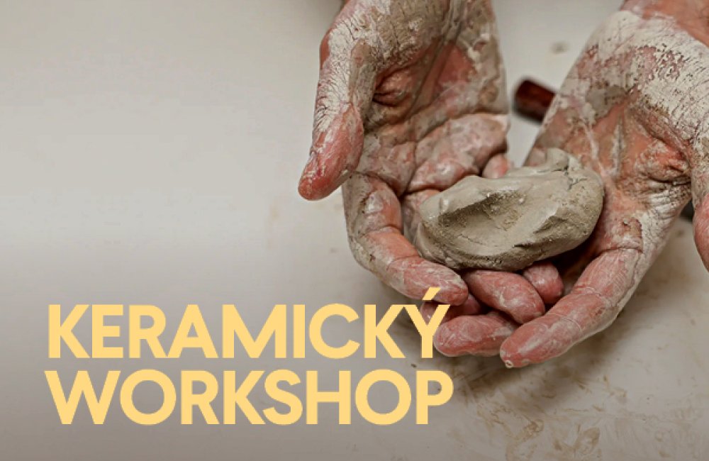 KERAMICKÝ WORKSHOP