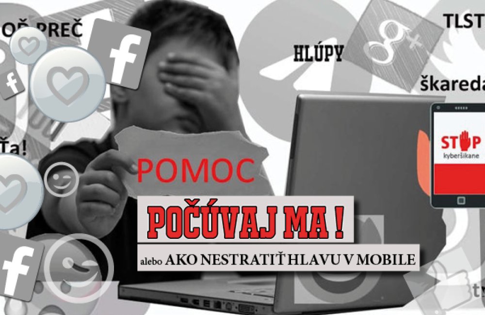 POČÚVAJ MA! ALEBO AKO NESTRATIŤ HLAVU V MOBILE - ZRUŠENÉ